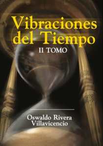 oswaldo_rivera_villavicencio_-_vibraciones_del_tiempo_tomo2